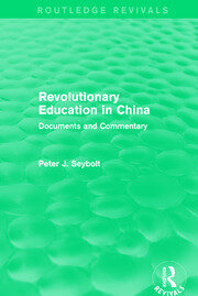 Revolutionary Education in China: Documents and Commentary book cover