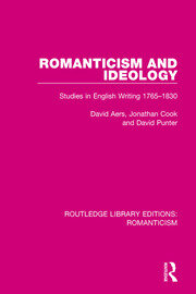 Romanticism and Ideology: Studies in English Writing 1765-1830 book cover
