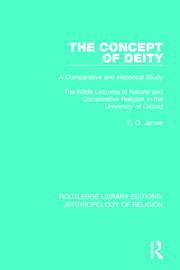 The Concept of Deity: A Comparative and Historical Study. The Wilde Lectures in Natural and Comparative Religion in the University of Oxford book cover