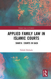 Applied Family Law in Islamic Courts: Shari’a Courts in Gaza book cover