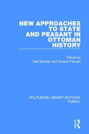 New Approaches to State and Peasant in Ottoman History book cover