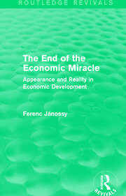 The End of the Economic Miracle: Appearance and Reality in Economic Development book cover