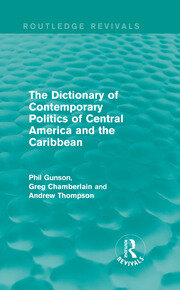The Dictionary of Contemporary Politics of Central America and the Caribbean book cover