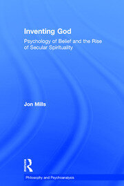 Inventing God: Psychology of Belief and the Rise of Secular Spirituality book cover