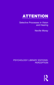 Attention: Selective Processes in Vision and Hearing book cover
