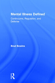 Mental Illness Defined: Continuums, Regulation, and Defense book cover