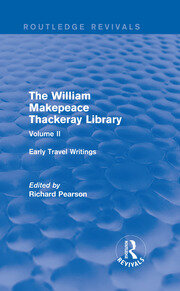 The William Makepeace Thackeray Library: Volume II - Early Travel Writings book cover