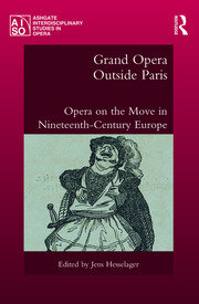 Grand Opera Outside Paris: Opera on the Move in Nineteenth-Century Europe book cover