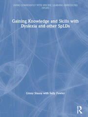 Gaining Knowledge and Skills with Dyslexia and other SpLDs book cover