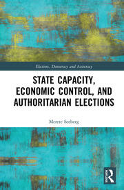 State Capacity, Economic Control, and Authoritarian Elections book cover