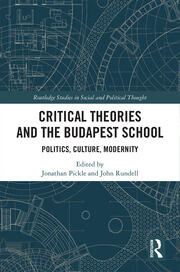 Critical Theories and the Budapest School: Politics, Culture, Modernity book cover