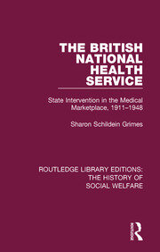 The British National Health Service: State Intervention in the Medical Marketplace, 1911-1948 book cover