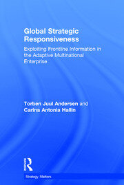 Global Strategic Responsiveness: Exploiting Frontline Information in the Adaptive Multinational Enterprise book cover