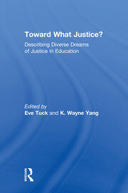Toward What Justice?: Describing Diverse Dreams of Justice in Education book cover