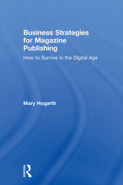 Business Strategies for Magazine Publishing: How to Survive in the Digital Age book cover