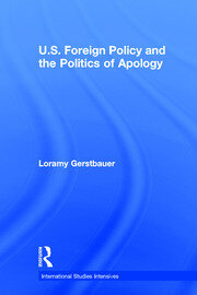 U.S. Foreign Policy and the Politics of Apology book cover