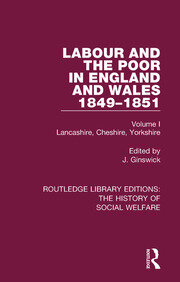 Labour and the Poor in England and Wales - The letters to The Morning Chronicle from the Correspondants in the Manufacturing and Mining Districts, the Towns of Liverpool and Birmingham, and the Rural Districts: Volume I: Lancashire, Cheshire, Yorkshire book cover