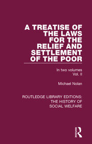A Treatise of the Laws for the Relief and Settlement of the Poor: Volume II book cover