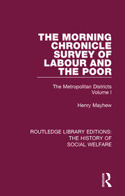 The Morning Chronicle Survey of Labour and the Poor: The Metropolitan Districts Volume 1 book cover