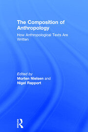 The Composition of Anthropology: How Anthropological Texts Are Written book cover