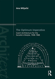 The Optimum Imperative: Czech Architecture for the Socialist Lifestyle, 1938–1968 book cover