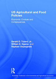 US Agricultural and Food Policies: Economic Choices and Consequences book cover