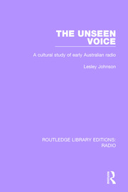 The Unseen Voice: A Cultural Study of Early Australian Radio book cover