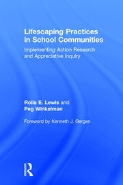 Lifescaping Practices in School Communities: Implementing Action Research and Appreciative Inquiry book cover