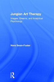 Jungian Art Therapy: Images, Dreams, and Analytical Psychology book cover