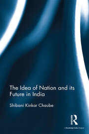 The Idea of Nation and its Future in India book cover