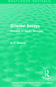Routledge Revivals: Oriental Essays (1960): Portraits of Seven Scholars book cover