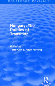 Routledge Revivals: Hungary: The Politics of Transition (1995) book cover
