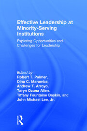 Effective Leadership at Minority-Serving Institutions: Exploring Opportunities and Challenges for Leadership book cover
