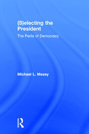 (S)electing the President: The Perils of Democracy book cover