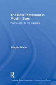 The New Testament in Muslim Eyes: Paul's Letter to the Galatians book cover