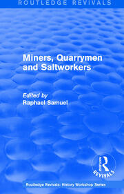 Routledge Revivals: Miners, Quarrymen and Saltworkers (1977) book cover