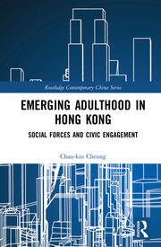 Emerging Adulthood in Hong Kong: Social Forces and Civic Engagement book cover