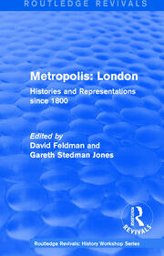Routledge Revivals: Metropolis London (1989): Histories and Representations since 1800 book cover