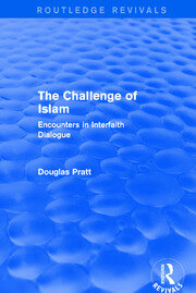Routledge Revivals: The Challenge of Islam (2005): Encounters in Interfaith Dialogue book cover