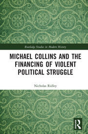 Michael Collins and the Financing of Violent Political Struggle book cover