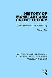 History of Monetary and Credit Theory: From John Law to the Present Day book cover