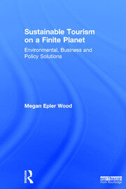 Sustainable Tourism on a Finite Planet: Environmental, Business and Policy Solutions book cover