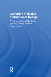 Culturally Inclusive Instructional Design: A Framework and Guide to Building Online Wisdom Communities book cover