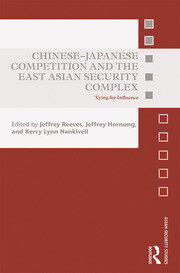Chinese-Japanese Competition and the East Asian Security Complex: Vying for Influence book cover