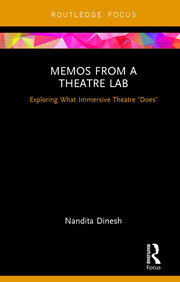Memos from a Theatre Lab: Exploring what immersive theatre 'does' book cover