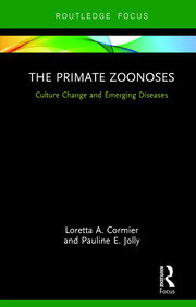 The Primate Zoonoses: Culture Change and Emerging Diseases book cover