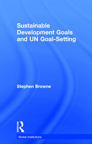 Sustainable Development Goals and UN Goal-Setting book cover