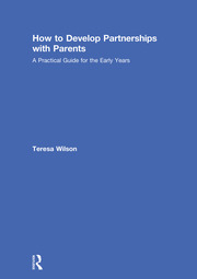 How to Develop Partnerships with Parents: A Practical Guide for the Early Years book cover