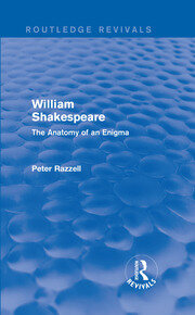 Routledge Revivals: William Shakespeare: The Anatomy of an Enigma (1990): The Anatomy of an Enigma book cover