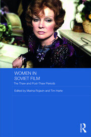 Women in Soviet Film: The Thaw and Post-Thaw Periods book cover